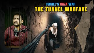 Gaza Israel Conflict 04  The Tunnel Warfare  Faisal Warraich [upl. by Ayifas]