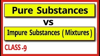 Pure Substances and Mixtures  Class 9  Is Matter Around Us Pure [upl. by Shyamal]