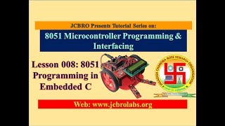 Lesson 8 8051 Programming in Embedded C [upl. by Backler273]