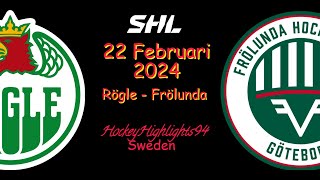 RÖGLE VS FRÖLUNDA  22 FEBRUARI 2024  HIGHLIGHTS  SHL [upl. by Maitilde]