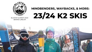 2024 K2 Skis Mindbenders Waybacks amp More  Blister Summit Brand Lineup [upl. by Sergeant]