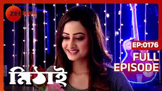 Mithai  Full ep 176  mithai sid torsha siddhart h  Zee Bangla [upl. by Livvie824]