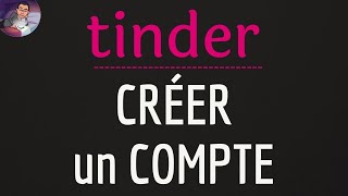 INSCRIPTION Tinder comment créer un compte avec lapplication et site de rencontre gratuit Tinder [upl. by Rocco]