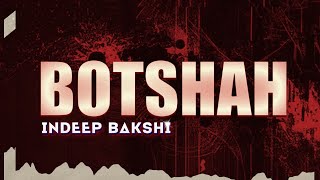 BOTSHAH SONG Official Lyric Video INDEEP BAKSHI  ibdopehai [upl. by Piefer]