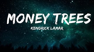 Kendrick Lamar  Money Trees Lyrics  25mins Best Music [upl. by Altheta]