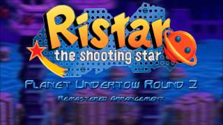 Remastered Track  Ristar  Planet Undertow Round 22 quotBreak Silencequot [upl. by Egidius]