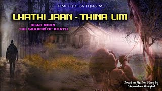 Eimi thilha thusim  LHATHI JAAN THINALIM  copyright  Saominlun Shinghil [upl. by Conard]