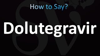 How to Pronounce Dolutegravir [upl. by Embry]