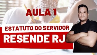 AULA 1  ESTATUTO DO SERVIDOR  RESENDE RJ  2024 [upl. by Ardekal]