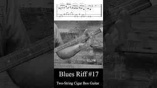 2 String Cigar Box Guitar  Blues Riff 17 bluesguitar cigarboxguitar cigarboxguitarlesson [upl. by Letsirhc871]