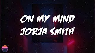 Jorja Smith  On My Mind Jorja Smith X Preditah Lyrics Video [upl. by Azmuh]