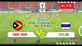 🔴LIVE TIMOR TIMUR VS THAILAND AFF CUP 20242025 PENYISIHAN GROUP A [upl. by Yerga8]