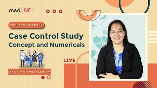 Case Control Study Concept and Numericals with Priyanka Sachdev [upl. by Enyawad]