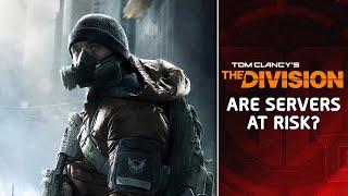 The Division Are the Servers Closing Down [upl. by Eadith]