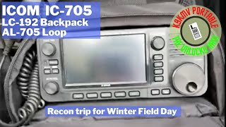 IC705 QRP Portable Recon for Winter Field Day with the AL705 and LC192 backpack [upl. by Landri671]