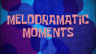 SpongeBob Music Melodramatic Moments Part 3 [upl. by Eimorej]