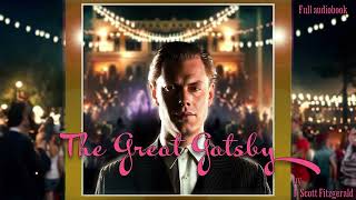 The Great Gatsby by F Scott Fitzgerald Chapter 03 Audiobook [upl. by Benkley]