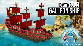 ARK Survival Ascended  Galleon Ship  Build Tutorial [upl. by Eniluqaj225]