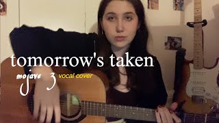 tomorrows taken  mojave 3 vocal cover [upl. by Weinreb]