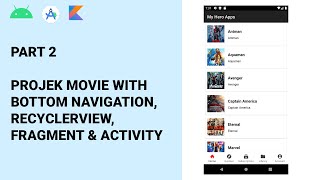 Part 2  Project Movie with Bottom Nav RecyclerView Fragment amp Activity  Kotlin [upl. by Ymmik]