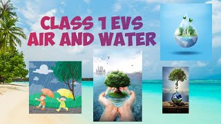 EVS  CLASS1 CHAPTER  AIR amp WATER  ENGLISH [upl. by Swanhilda248]