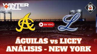 ANÁLISIS TIGRES DEL LICEY vs ÁGUILAS CIBAEÑAS EN VIVO DESDE CITI FIELD NEW YORK  DIAMANTE 23 [upl. by Orwin]