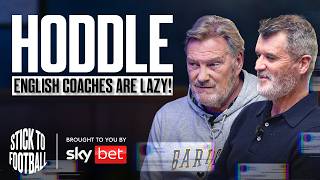 Hoddle Being Roy’s Hero Managing England amp A Second Chance In Life  Stick to Football EP 55 [upl. by Annoet]