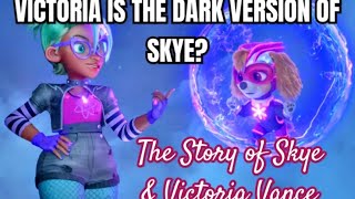 The Story of Skye and Victoria Vance PAW Patrol short story [upl. by Terina]