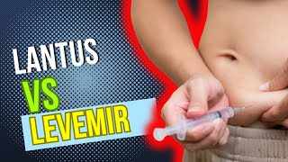 Lantus vs Levemir LongActing Insulins in Diabetes Control [upl. by Kobylak583]