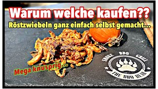 Röstzwiebeln ganz einfach selber machen MEGA knusprig [upl. by Wehhtam]