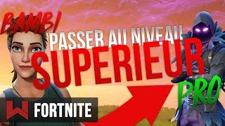 💨 JOUER COMME UN PRO  COMMENT PROGRESSER RAPIDEMENT  Fortnite Battle Royale [upl. by Sakovich102]