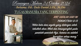 Renungan Malam quotTUGAS MANUSIA YANG TERPENTINGquot Pdt Dede Daniel 31 OCT 24  PENGKOTBAH 1213 [upl. by Artied189]