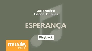 Julia Vitoria e Gabriel Guedes  Esperança  Playback com Letra [upl. by Kentigerma669]