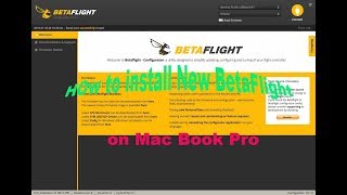 How to install the new Betaflight on a Mac Book Pro with correct USB driver [upl. by Ahsiral]