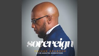 Sovereign feat Kirisma Evans amp Kellee Johnson [upl. by Erusaert373]