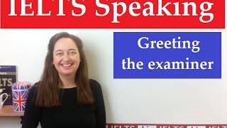 IELTS Speaking Greeting the examiner [upl. by Duval]