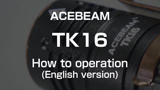 ACEBEAM TK16  Operation guide English Version [upl. by Padraig]