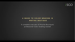 A Guide to Color Grading in Mistika Boutique [upl. by Omik]