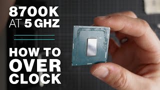 8700K 5GHz Overclocking Guide [upl. by Akerdal]