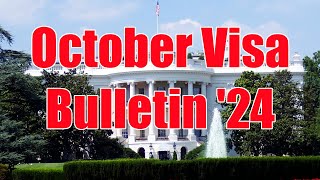 October Visa Bulletin 2024 [upl. by Sesmar]