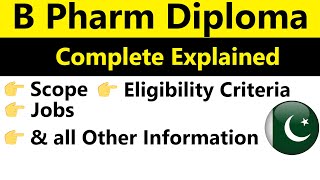 B Pharm Diploma in Pakistan 2024 Duration Scope Eligibility Age Limit amp More [upl. by Barnabe]