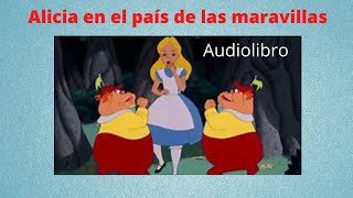 Alicia en el país de las maravillas Audiolibro completo audio cuento [upl. by Winson570]