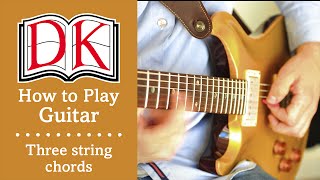 How to Play Guitar Basic Three String Guitar Chords [upl. by Leunamesoj864]