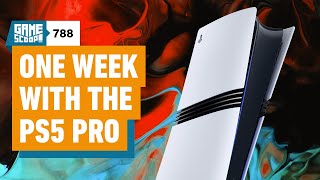 Game Scoop 788 One Week With the PS5 Pro [upl. by Raclima]