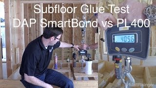 SubFloor Adhesive Test  SmartBond vs PL400 [upl. by Anelet]