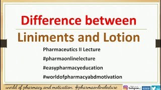 Difference between Liniments and Lotion Pharmaceutics II Pharmacy Lecture [upl. by Emylee]