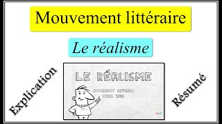 Mouvement littéraire  Le réalisme  résumé amp explication [upl. by Anilah]