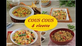 COUS COUS 4 ricette facilissime [upl. by Tildie]