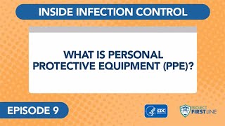 Episode 9 What is Personal Protective Equipment PPE [upl. by Leirua338]