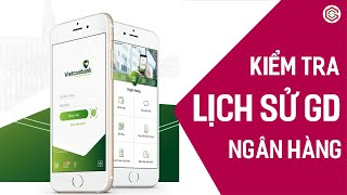 Kiểm Tra LỊCH SỬ GIAO DỊCH Ngân Hàng Trên ĐIỆN THOẠI Không Cần SMS Banking [upl. by Adihahs]